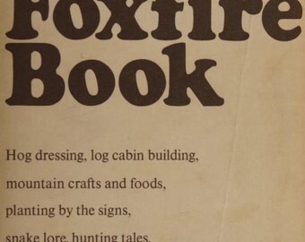 The Foxfire Book PDF Appalachian Survival Guide Homesteading Skills DIY Crafts Traditional Living Bushcraft Manual