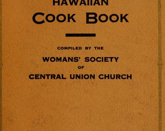 Hawaiian Cook Book Central Union Church 1909 Vintage Hawaii Cookbook PDF Instant Download Antique Recipe Book Digital Download
