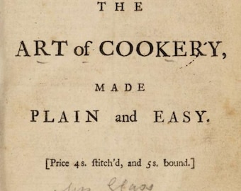 The Art of Cookery Made Plain and Easy by Hannah Glasse 1747 Vintage Cookbook PDF Instant Download Antique Recipe Book Digital Download