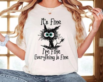 Everything Is Fine Black Cat Shirt, Funny Sarcastic Tee, Unisex Cat Lover Gift