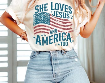 She Loves Jesus and America Too Shirt, 4th of July Christian Tee, Patriotic USA Flag Shirt, Independence Day Outfit for Women