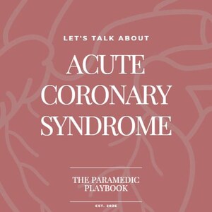 Puede incluir: Gráfico en tonos rojos con un contorno de corazón y texto. El texto dice: "LET'S TALK ABOUT ACUTE CORONARY SYNDROME" y "THE PARAMEDIC PLAYBOOK EST. 2026".