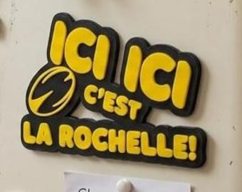 Magnet "Ici Ici C'est La Rochelle" impression 3D – Aimant Frigo Rugby Jaune et Noir – Cadeau Supporteur Stade Rochelais