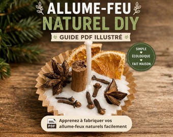 Allume-feu naturel DIY (PDF) – fabriquer facilement ses allume-feux écologiques | guide illustré
