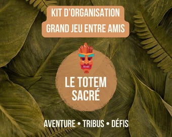 Kit organisation grand jeu entre amis à imprimer | Animation anniversaire, soirée entre amis, EVJF EVG | Aventure tribu | Le Totem Sacré