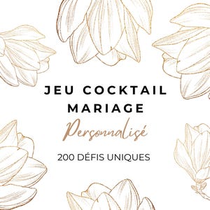 May include: A white card featuring gold line-art illustrations of magnolia flowers in the corners. The text reads JEU COCKTAIL MARIAGE Personnalisé 200 DÉFIS UNIQUES in a combination of black sans-serif and gold script typography centred on the page.
