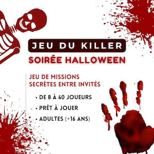 Peut inclure: Une carte de jeu pour soirée Halloween intitulée JEU DU KILLER SOIRÉE HALLOWEEN avec des éclaboussures de sang rouge, un squelette et une empreinte de main. Texte : JEU DE MISSIONS SECRÈTES ENTRE INVITÉS, DE 8 À 60 JOUEURS, PRÊT À JOUER, ADULTES (+16 ANS).