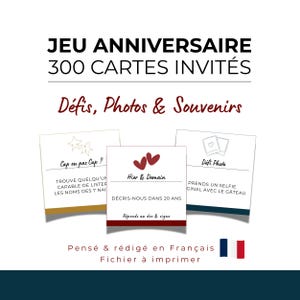 Peut inclure: Un jeu anniversaire composé de 300 cartes d'invités pour des défis, photos et souvenirs. Les cartes présentent des textes en français tels que Cap ou pas Cap, Hier & Demain et Défi Photo, ornées de motifs de cœurs et d'étoiles.