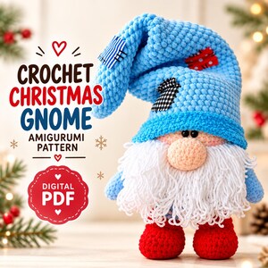 May include: A crochet gnome amigurumi pattern featuring a blue hat with patches, a peach-colored nose, a white yarn beard, and red feet. Text reads: CROCHET CHRISTMAS GNOME AMIGURUMI PATTERN DIGITAL PDF. The design includes small hearts and snowflakes.
