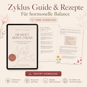 Könnte beinhalten: Ein digitaler Ratgeber mit dem Titel Zyklus Guide & Rezepte Für hormonelle Balance auf einem Tablet-Bildschirm, daneben zwei ausgedruckte Seiten mit Text und Blumenillustrationen. Der Inhalt umfasst Ernährungstipps und Rezepte für hormonelle Balance.