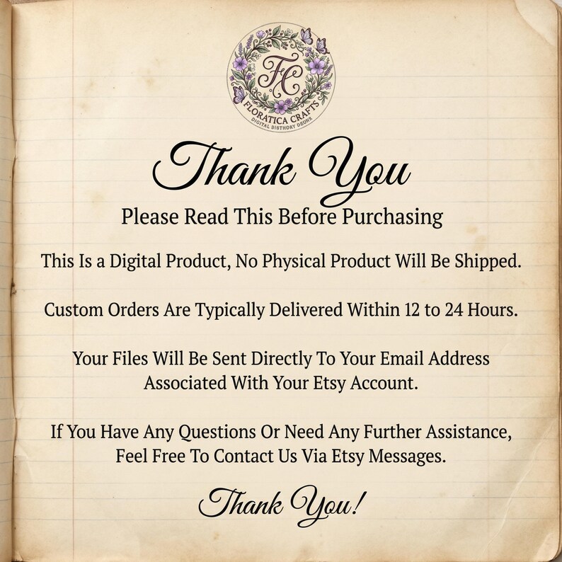 May include: A vintage-style digital product notice on lined paper. The text includes "Thank You" in elegant script, along with information about digital product delivery and Etsy account association. A floral logo is at the top.