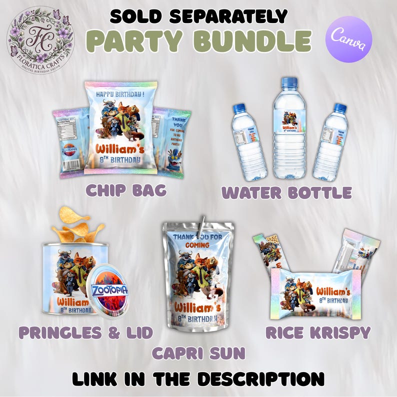 May include: Party bundle featuring custom-designed items with a Zootopia theme. Includes chip bags, water bottles, Pringles with a lid, Capri Sun pouches, and Rice Krispy treats, all personalized with "William's 8th Birthday!" Text on the image reads "Sold Separately" and "Link in the Description."