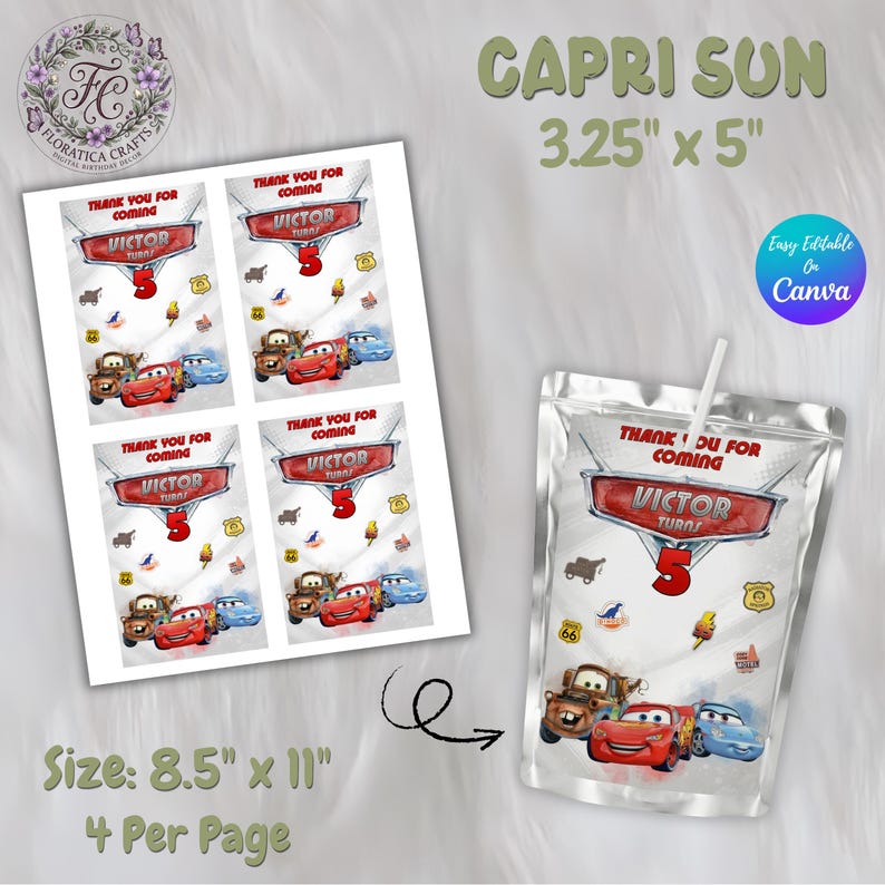 May include: A Capri Sun juice pouch and printed labels featuring characters from the movie Cars. The pouch is 3.25" x 5" and the labels are 8.5" x 11", with the text "Thank You For Coming" and "Victor Turns 5".