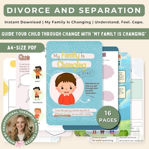 May include: A 16-page A4-size PDF digital workbook titled My Family Is Changing, featuring illustrations of a child expressing emotions, worksheets for coping with parental separation, and text prompts for children to draw, paint, or write.