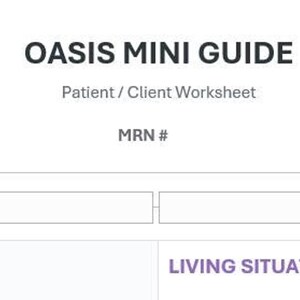 May include: A white paper worksheet titled OASIS MINI GUIDE Patient / Client Worksheet with black text fields for Name, DOB, MRN #, Date, MD / Clinician, referral date, Medical History, and a purple header for LIVING SITUATION.