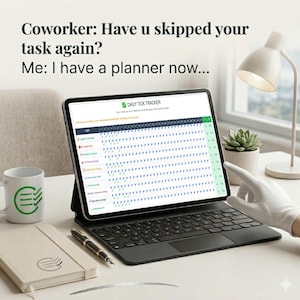 May include: A tablet with a keyboard case displays a daily task tracker. The screen shows a checklist with blue checkmarks. A mug with a green logo, a notebook, and a pen are on the desk. Text reads: "Coworker: Have u skipped your task again? Me: I have a planner now..."