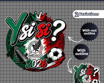 Fan de football mexicain PNG, Y Si Sí? Design Coupe du monde 2026 (téléchargement numérique