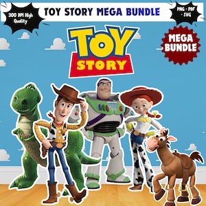 May include: A digital graphic featuring characters from the animated film "Toy Story." The image includes Woody, Buzz Lightyear, Rex, Jessie, and Bullseye. Text includes "Toy Story Mega Bundle," "PNG PDF SVG," and "300 DPI High Quality."