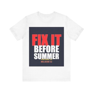 Fix It Before Summer USMNT Fan Frustration 2026 T-Shirt image 1