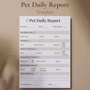 May include: A printable pet daily report template with sections for pet name, sitter info, feeding, walks, medication, mood, and notes. The document is white with a beige background and text in a dark brown color.