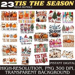Puede incluir: Una colección digital de 23 diseños gráficos con el texto 'TIS THE SEASON' y diversas ilustraciones estacionales que incluyen calabazas, balones de fútbol, tazas de café, muñecos de nieve, fantasmas, árboles de Navidad y regalos en alta resolución.