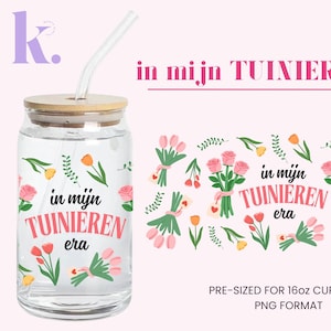 Instant Download In My Gardening Era Dutch Version PNG, UV DTF Cup Wrap, Sublimation, Printable Sticker, 16oz Tumbler