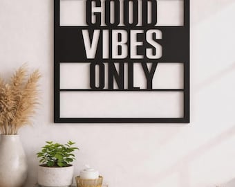 Arte mural "Good Vibes Only" - Letrero moderno cortado a láser (archivo SVG de descarga digital)