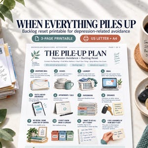 May include: A 3-page printable document titled The Pile-Up Plan, designed for depression-related backlog management. The layout features twelve numbered steps with illustrations for tasks like mail, dishes, laundry, and email, plus motivational text.