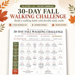 May include: A 30-day fall walking challenge printable set featuring a calendar grid with daily walking goals, time options, and weekly themes. The document includes text headers, icons for indoor options, and autumn leaf illustrations in orange and brown.