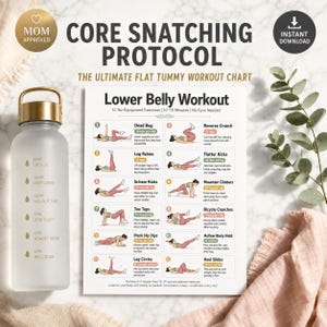 May include: A frosted glass water bottle with a gold lid and the text "BAM LET'S GO" and other motivational phrases. Next to it is a workout chart titled "Core Snatching Protocol" with exercises for a flat tummy.