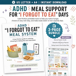 May include: A 3-page printable ADHD meal support system titled I Forgot To Eat. The document includes a guide, planner, and plan with illustrations of a basket of food, a water bottle, a meal container, and a smartphone displaying a notification.
