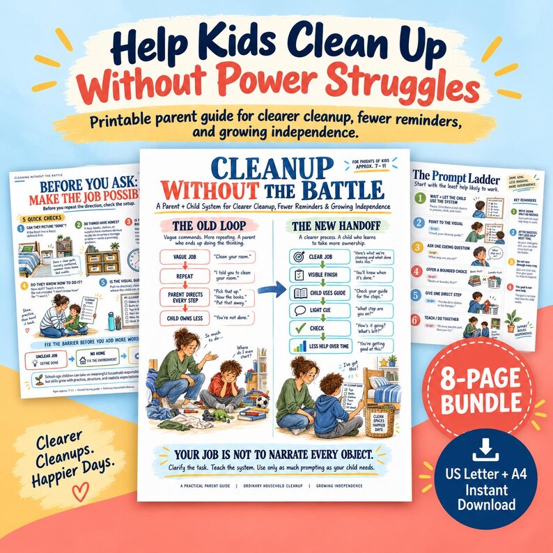 May include: An 8-page printable parent guide titled Cleanup Without The Battle, featuring illustrations of a parent and child navigating household chores. The document includes The Old Loop and The New Handoff charts, The Prompt Ladder, and checklists.