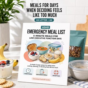 May include: A white document titled ADHD EMERGENCY MEAL LIST with the subtitle 5-MINUTE MEALS FOR LOW EXECUTIVE FUNCTION DAYS. The cover features watercolour illustrations of toast, soup, a container of salad, rice, and a banana, plus three icons.