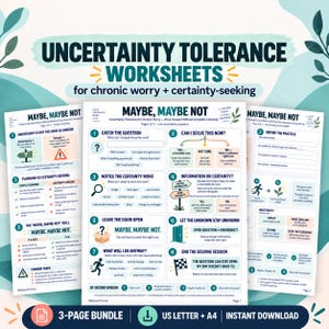 May include: A three-page digital worksheet bundle titled Uncertainty Tolerance Worksheets for chronic worry and certainty-seeking. The pages feature structured layouts with numbered steps, flowcharts, and text prompts for managing uncertainty.
