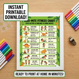 May include: A framed fitness chart with a white border, featuring dinosaur-themed exercises. The chart includes illustrations and instructions for each exercise, such as T-Rex Stomp and Dino Squat. Text at the top reads "Dino-Mite Fitness Chart". The chart is ready to print.