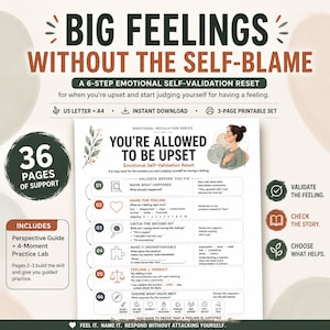 May include: A 3-page printable emotional self-validation reset guide titled BIG FEELINGS WITHOUT THE SELF-BLAME. The document features a 6-step process for emotional regulation, including sections to name feelings, check stories, and choose helpful responses.