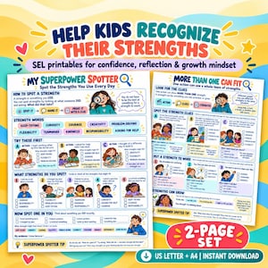 May include: A two-page printable set titled Help Kids Recognize Their Strengths, featuring My Superpower Spotter and More Than One Can Fit worksheets. The colorful educational documents include illustrations of children, checklists, and text prompts.