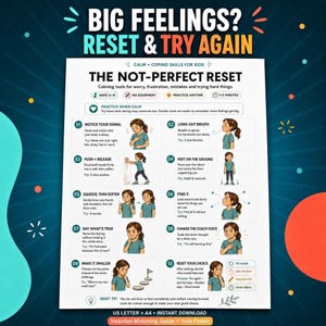 May include: A white educational poster titled The Not-Perfect Reset, featuring ten numbered coping skills for children. Each step includes a cartoon illustration of a child demonstrating the technique, with text instructions for managing big feelings.
