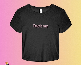 Puck Me Baby Tee