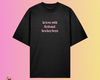 In Love with Fictional Hockey Boys Oversized Tee | Off Campus | Heated Rivalry