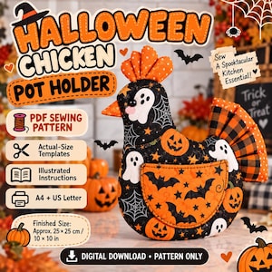 May include: A chicken-shaped pot holder sewing pattern featuring a black fabric with orange pumpkins, white ghosts, bats, and spiderwebs. The design includes a pocket, a plaid tail, and an orange comb. Text includes HALLOWEEN CHICKEN POT HOLDER.