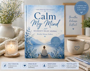 Anxiety Relief Journal | Calm Mind Guided Workbook | Overthinking Journal for Women | Mental Health Journal | Digital Download PDF