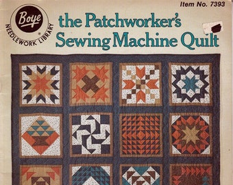 The Patchworkers Sewing Machine Quilt Pattern Book Boye Needlework Library 7393