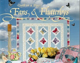 Fans and Flutterbys Quilt in a Day Pattern Book