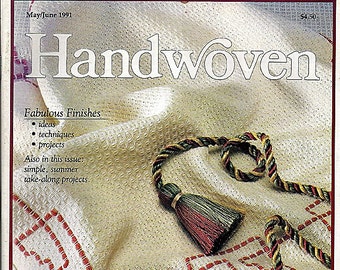 Handwoven / Fabulous Finishes Weaving Magazine and Pattern Book May/June 1991 Volume XII, Number 3