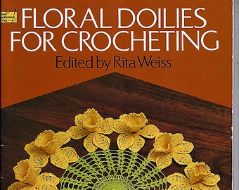 Floral Doilies For Crocheting Edited by Rita Weiss Pattern Book Dover Needlework Series