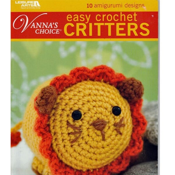 Vanna's Choice Easy crochet critters Crochet Pattern Book Leisure Arts 75266