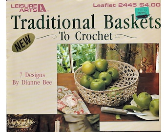 Traditional Baskets to crochet 7 designs Pattern Book Leisure Arts 2445