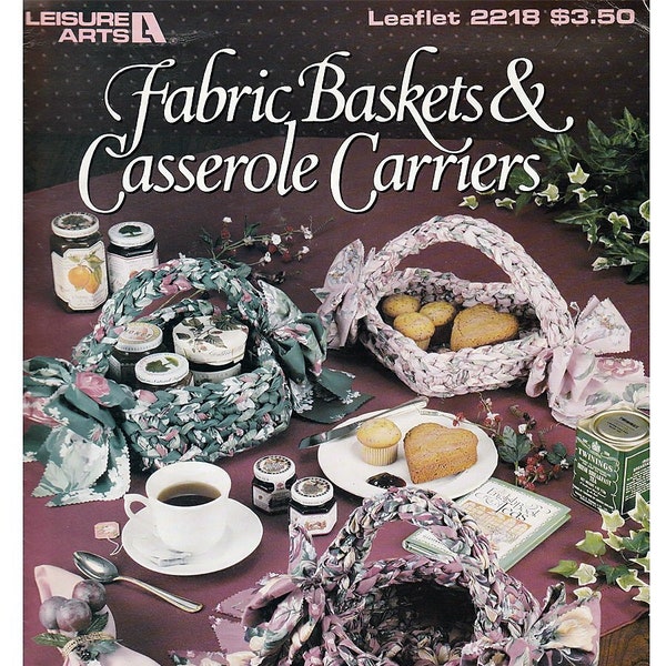 Fabric Baskets & Casserole Carriers Fabric Craft Pattern Book Leisure Arts 2218