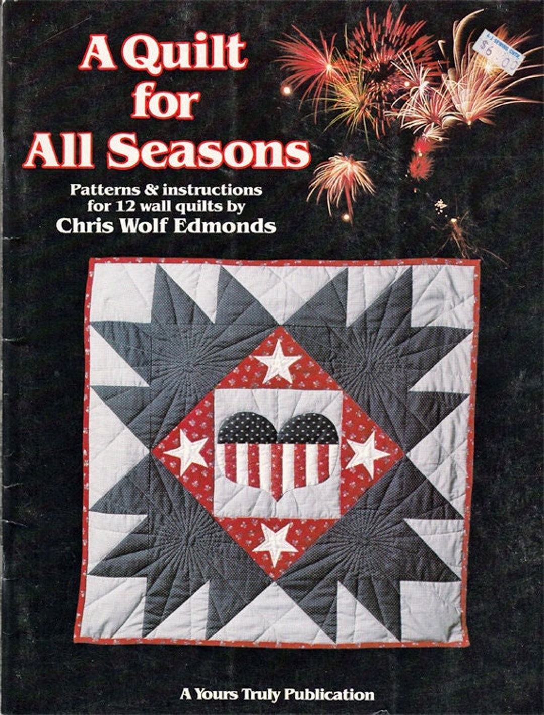 A Quilt for All Seasons Quilt Pattern Book A Yours Truly Publication